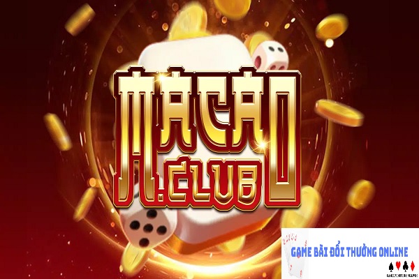 Macau Club – Điểm đến của những tay chơi đỉnh cao hot nhất 2025!