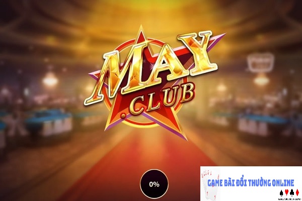 MayClub – Cổng game đổi thưởng đỉnh cao uy tín nhất năm 2025