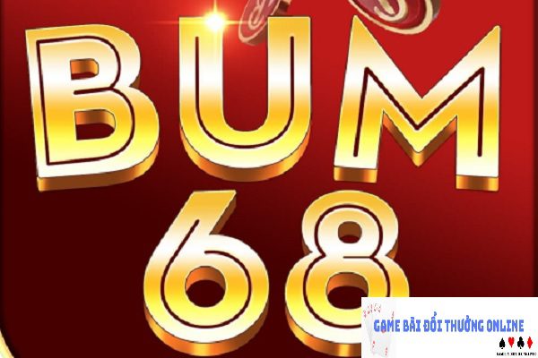 Bum68 – Game bài đổi thưởng giải trí đỉnh cao hot nhất 2025