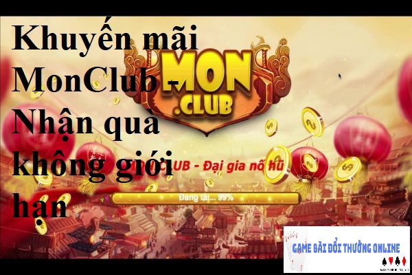 Khuyến mãi MonClub gamebaidoithuongonlinelive