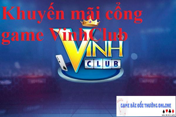 Khuyến mãi VinhClub – Nhận ngay phần thưởng hấp dẫn