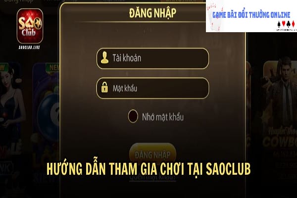 Đăng nhập SaoClub gamebaidoithuongonlinelive